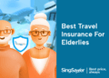 Best Buy Travel Insurance for Elderly Over 65 in Singapore